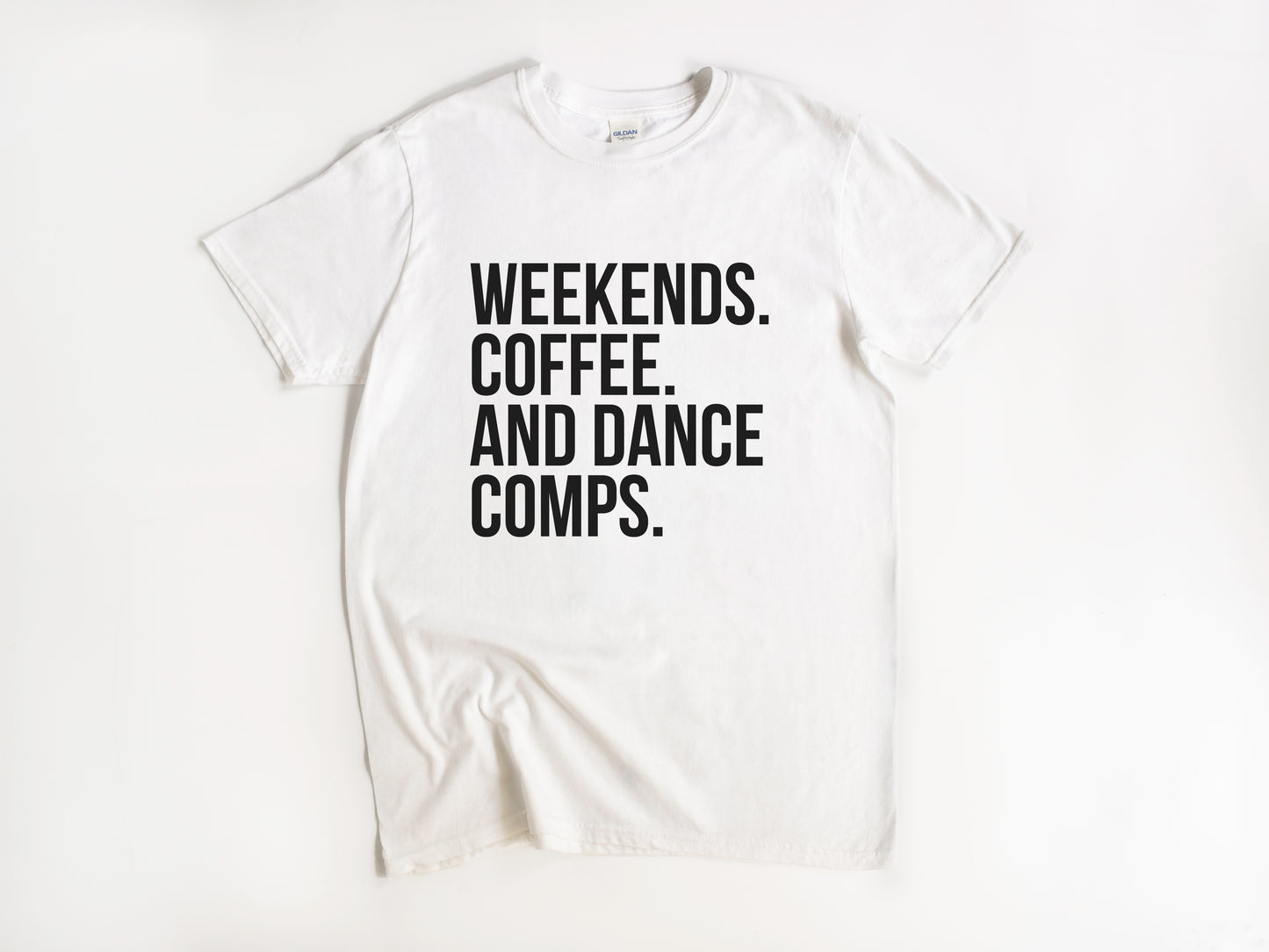 NRDA Weekend. Coffee. And Dance Comps T-Shirt